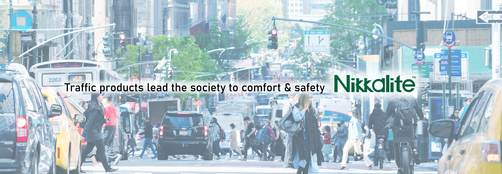 Traffic products lead the society to comfort & safety Nikkalite™